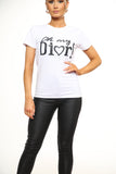 Ladies Ohh my Dior printed t shirt